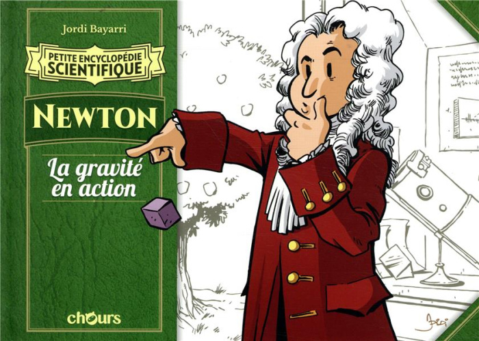 Newton. La gravité en action