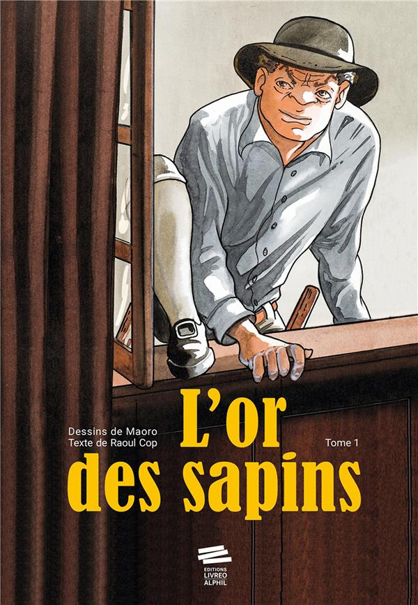 L'or des sapins Tome 1 : Les faux-monnayeurs