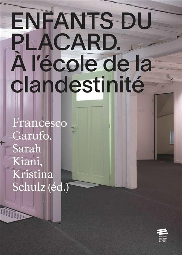 Enfants du placard. A l'école de la clandestinité