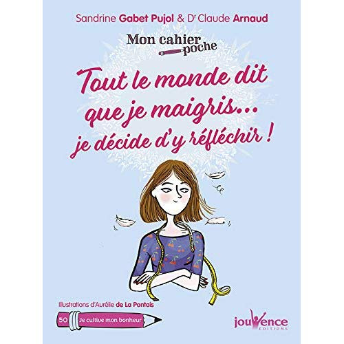 Tout le monde dit que je maigris... je décide d'y réfléchir !