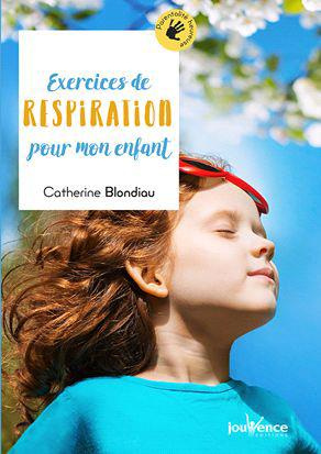 60 exercices ludiques de respiration pour mon enfant