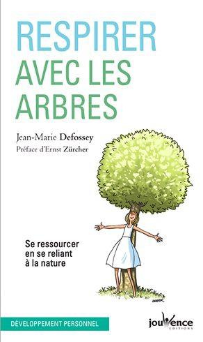 Respirer avec les arbres. 40 exercices de coach-respiration pour se ressourcer dans la nature
