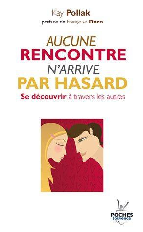 Aucune rencontre n'arrive par hasard. Se découvrir à travers les autres