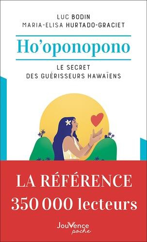 Ho'oponopono. Le secret des guérisseurs hawaïens