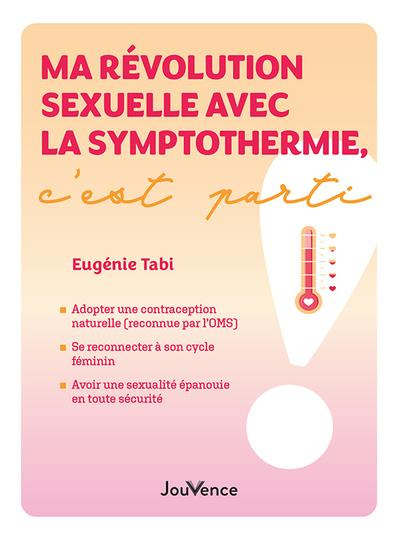 Ma révolution sexuelle avec la symptothermie, c'est parti