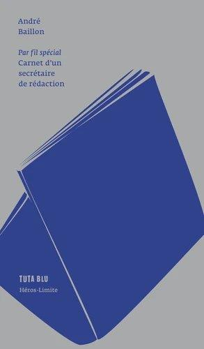 Par fil spécial. Carnet d'un secrétaire de rédaction