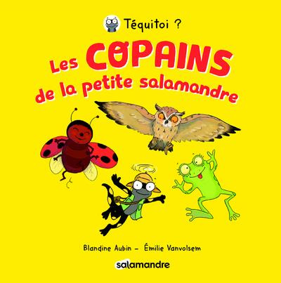 Les copains de la petite salamandre. Tome 1