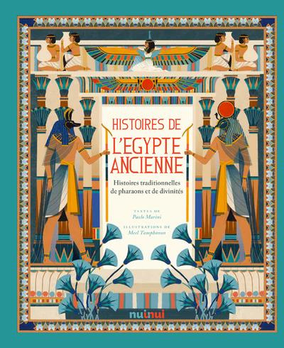 Histoires de l'Egypte ancienne. Histoires traditionnelles de pharaons et de divinités