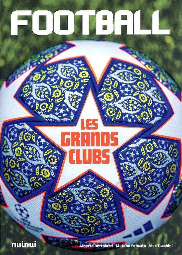 Football. Les grands clubs