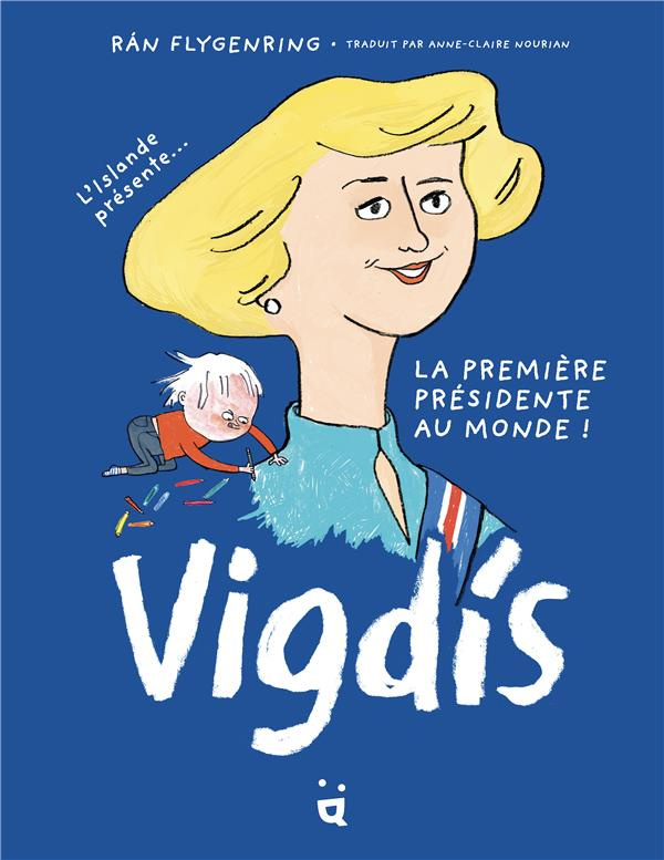 Vigdis. La première présidente au monde !