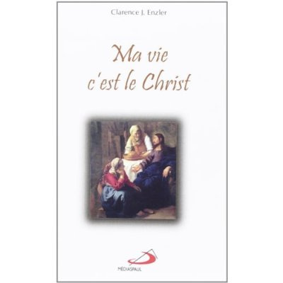 MA VIE, C'EST LE CHRIST