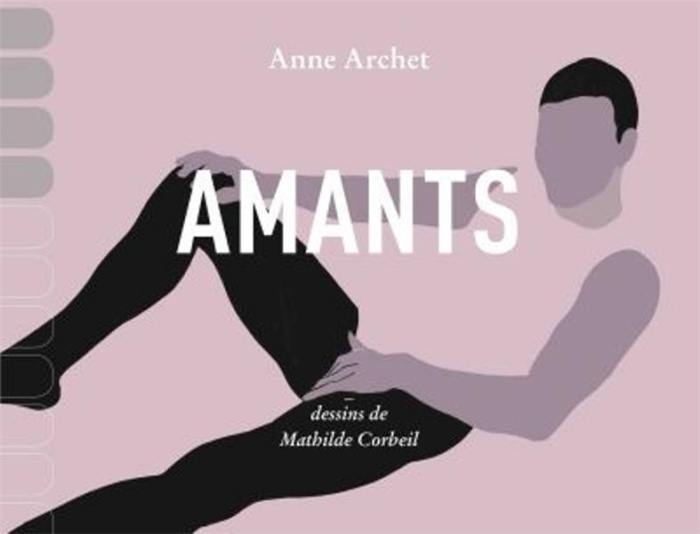 Amants. Catalogue déraisonné de mes coïts en sept cent quarante et une pénétrations