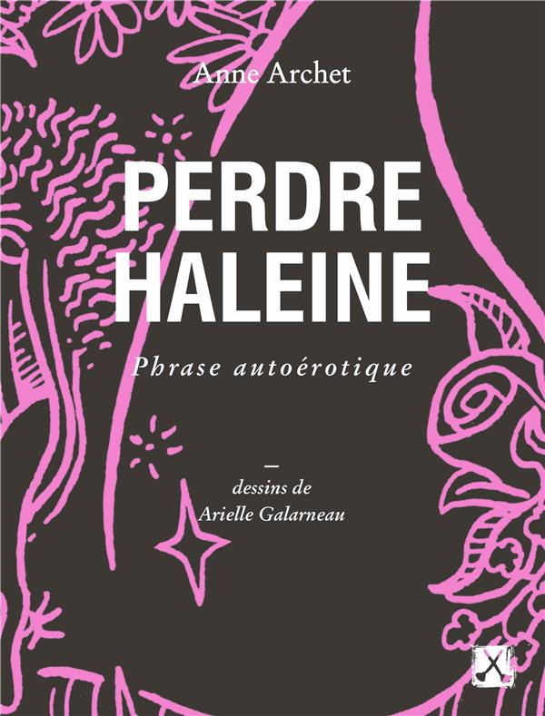 Perdre haleine. Phrase autoérotique