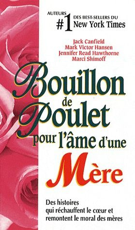 Bouillon de poulet pour l'âme d'une mère