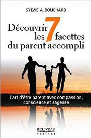DECOUVRIR LES 7 FACETTES DU PARENT ACCOMPLI