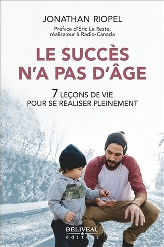 Le succès n'a pas d'âge. 7 leçons pour se réaliser pleinement