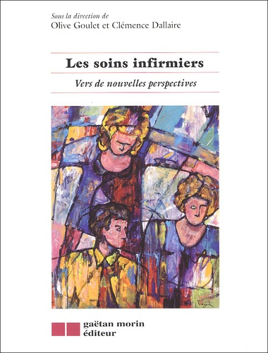 Les soins infirmiers. Vers de nouvelles perspectives