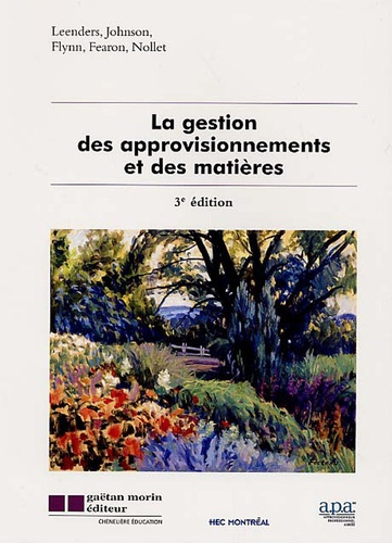 La gestion des approvisionnements et des matières. 3e édition