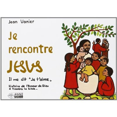 Je rencontre Jésus