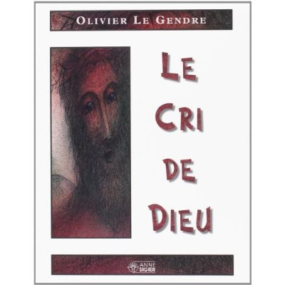 Cri de dieu (le)