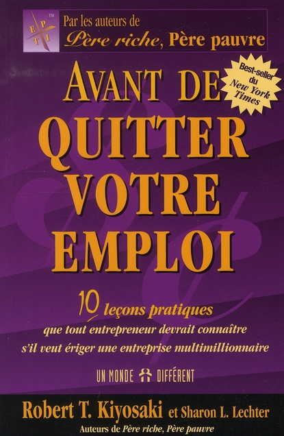 Avant de quitter votre emploi. 10 Leçons pratiques que tout entrepreneur devrait connaître s'il veut