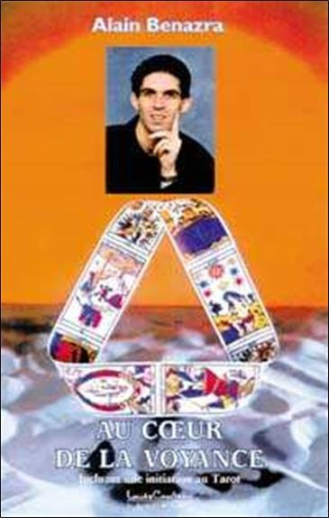 Au coeur de la voyance - Initiation au Tarot