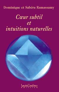 COEUR SUBTIL ET INTUITIONS NATURELLES