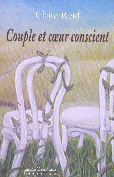 Couple et coeur conscient. Le Fusionnel, le Solitaire et l'Amour