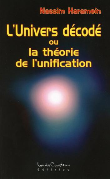 L'univers décodé ou la théorie de l'unification