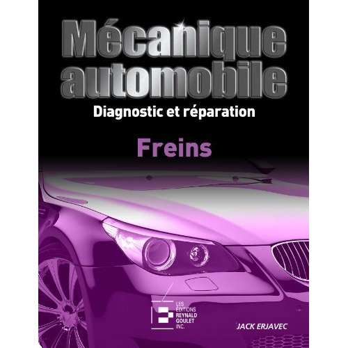 Freins. diagnostic et reparation - diagnostic et reparation.