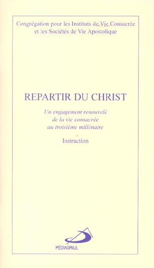 Repartir du Christ. Un engagement renouvelé de la vie consacrée au troisième millénaire, Instruction