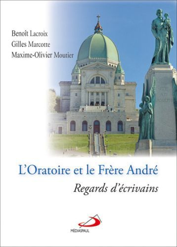 Oratoire et le frere andre (l')