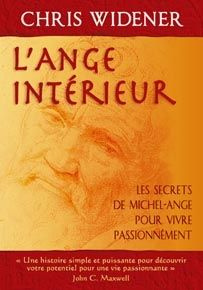 L'ange intérieur. Les secrets de Michel-Ange pour vivre une vie passionnante