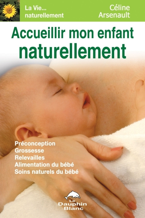 Accueillir mon enfant naturellement