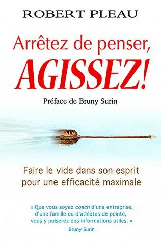 arrêtez de penser, agissez !