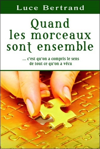 Quand les morceaux sont ensemble