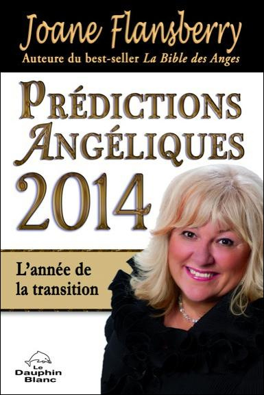 PREDICTIONS ANGELIQUES 2014 - L'ANNEE DE LA TRANSITION