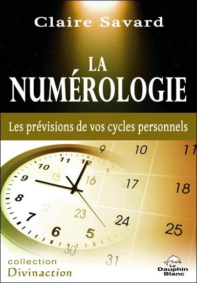 La numérologie. Les prévisions de vos cycles personnels