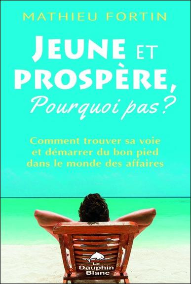 Jeune et prospère, pourquoi pas ?