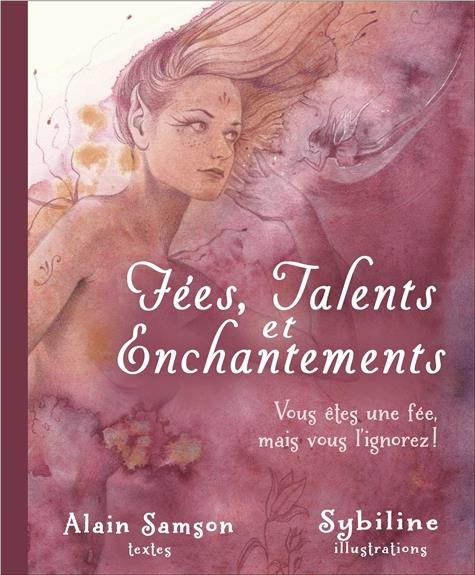 Fées, talents et enchantements / Vous êtes une fée, mais vous l'ignorez !