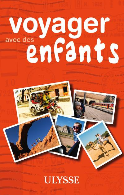 Voyager avec des enfants . 2e édition