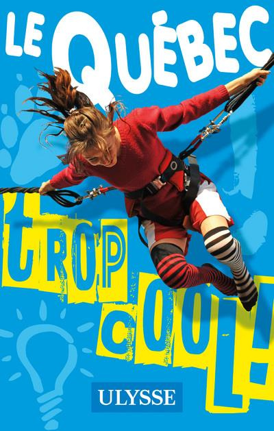 Le Québec... trop cool !