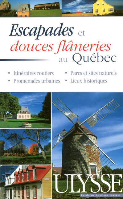 Escapades et douces flâneries au Québec