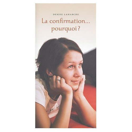 La confirmation... pourquoi ?