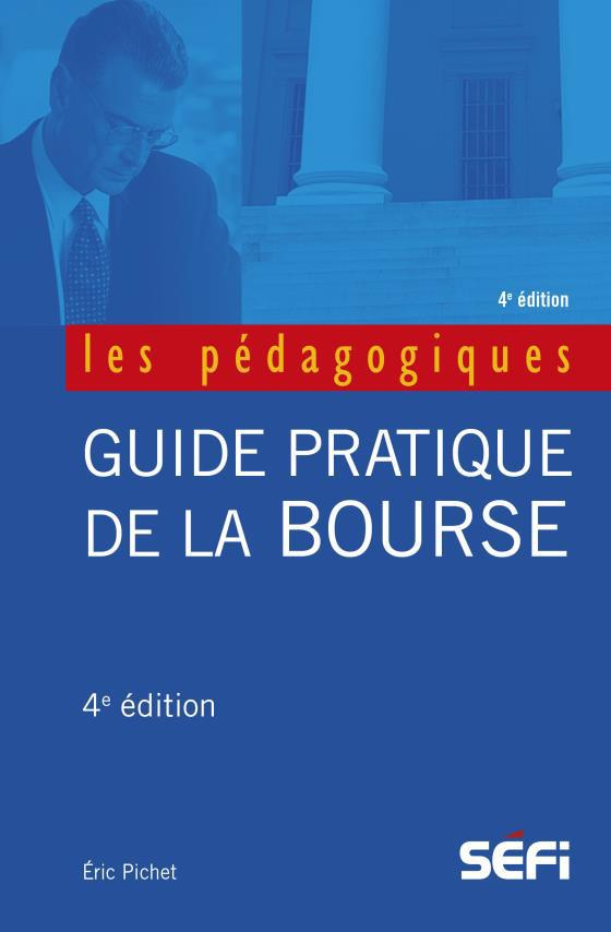Guide pratique de la bourse. 4e édition