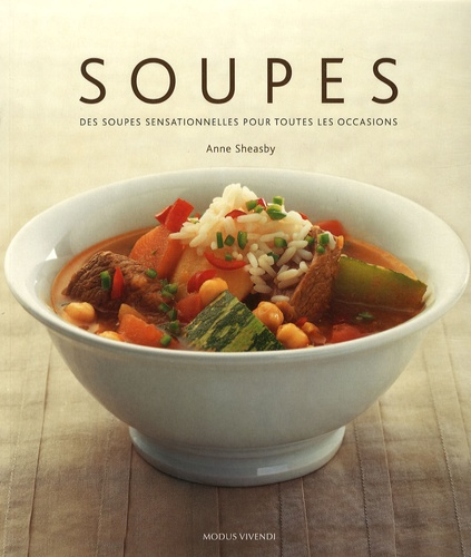 Soupes. 135 recettes savoureuses et inspirantes
