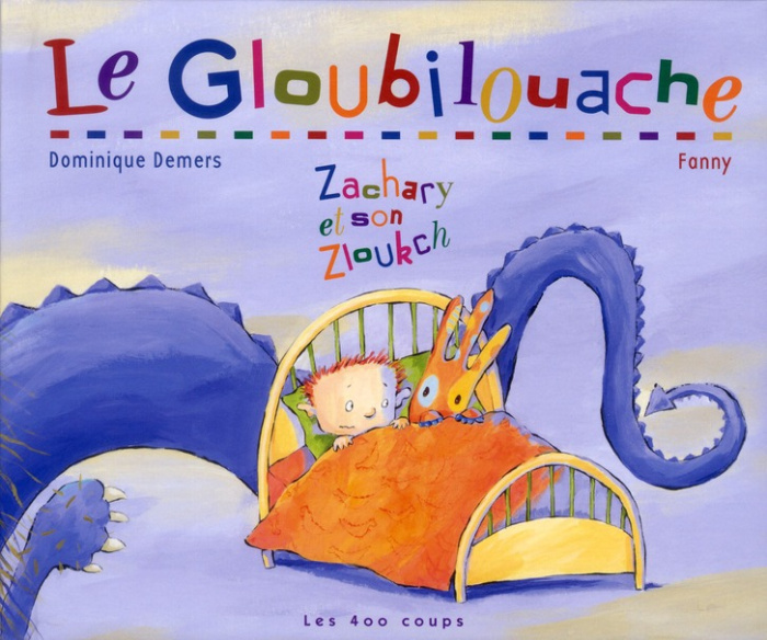Le Gloubilouache. Zachary et son Zioukch