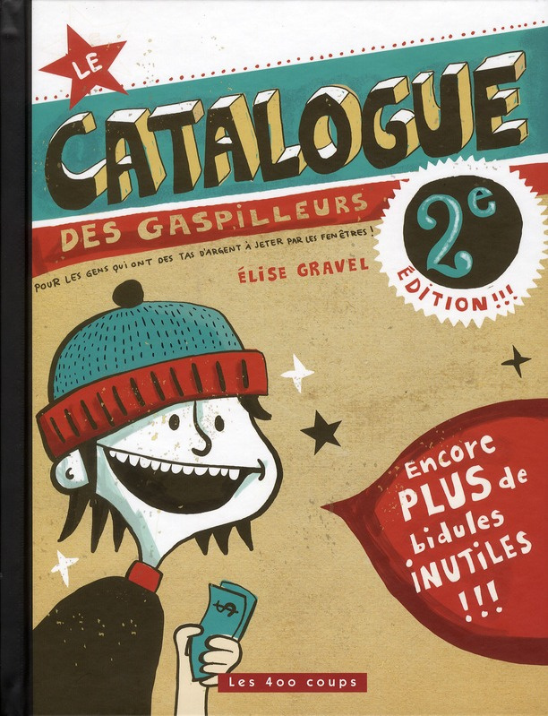 Catalogue des gaspilleurs. 2e édition