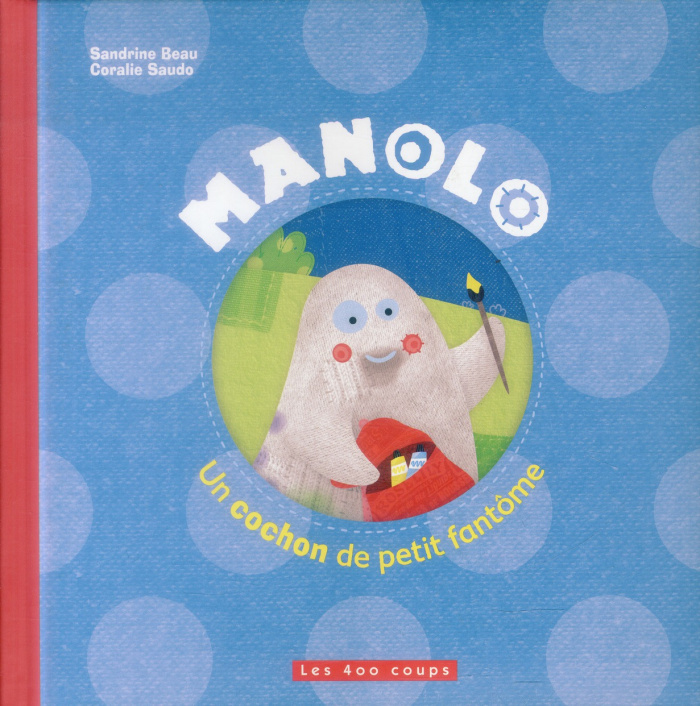 Manolo, un cochon de petit fantôme