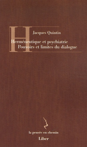Herméneutique et psychiatrie. Pouvoirs et limites du dialogue